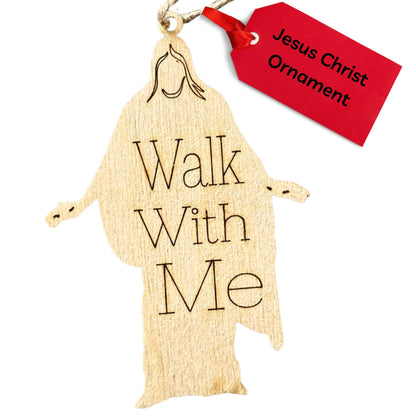 Walk with Me Jesus Christ Ornament