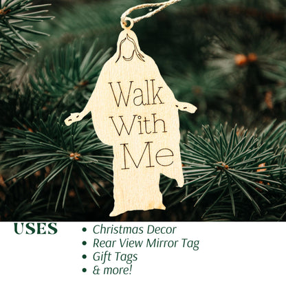 Walk with Me Jesus Christ Ornament