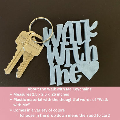Walk With Me Keychain