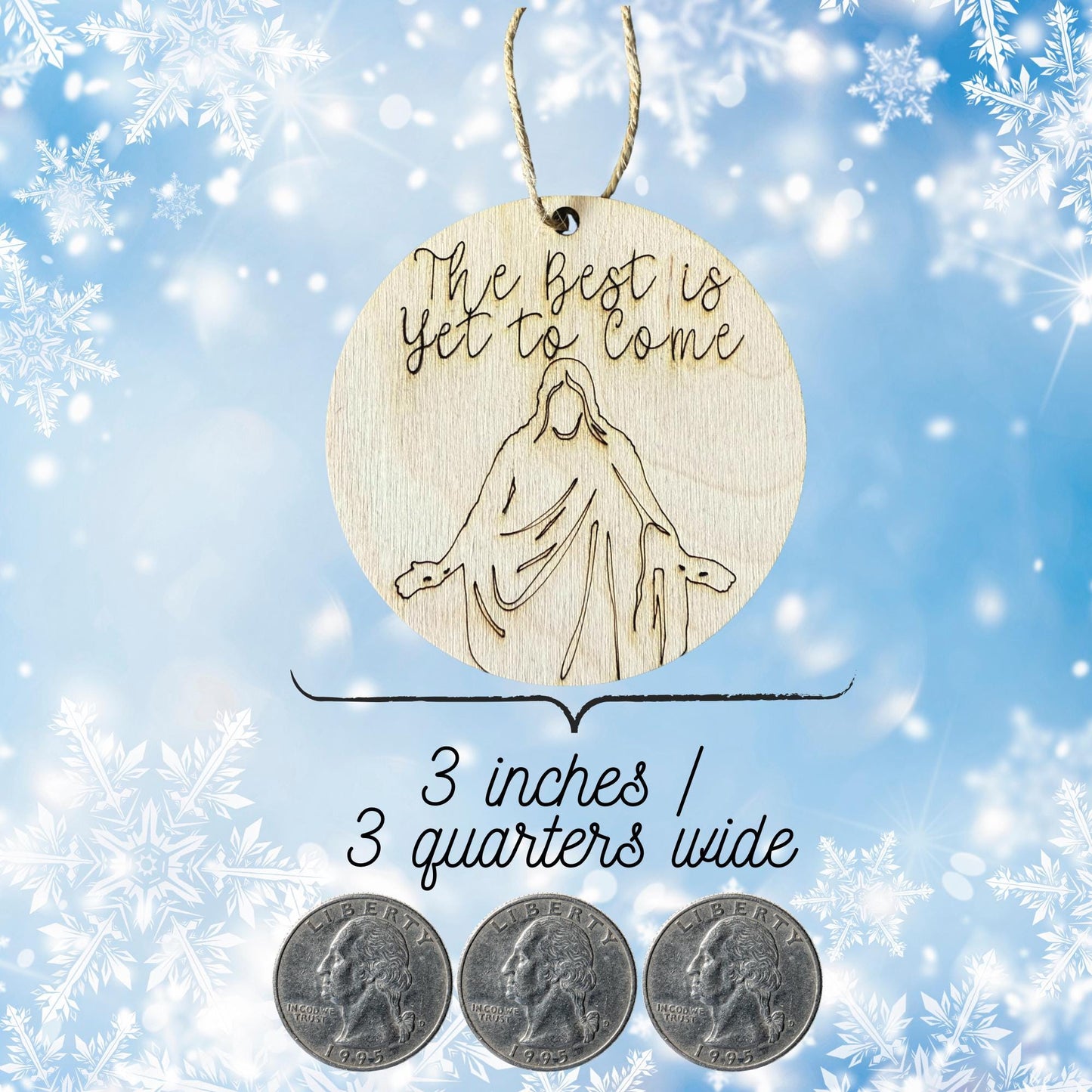 The Best Is Yet to Come Ornament: Jesus Christ Round