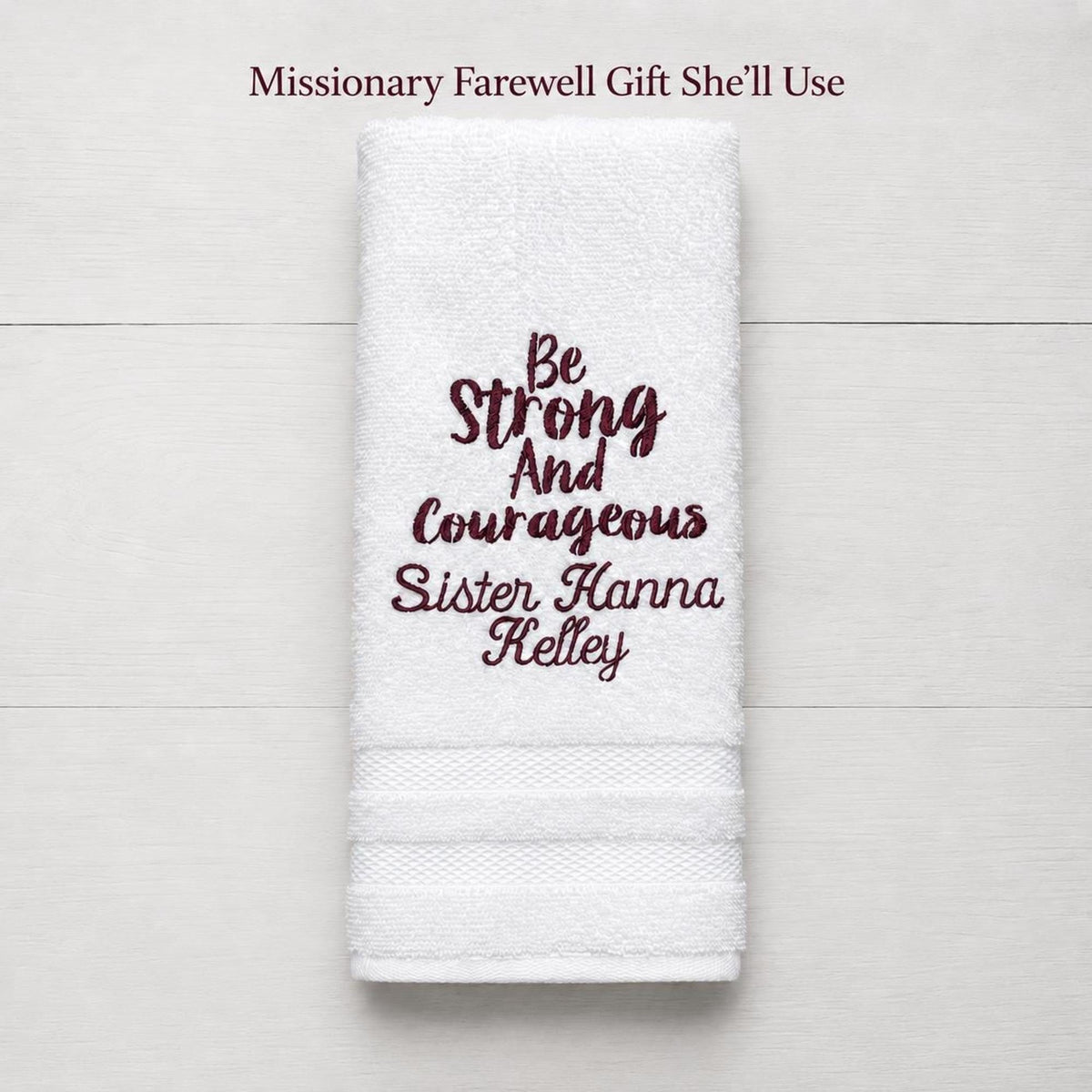 Be Strong and Courageous Missionary Towel
